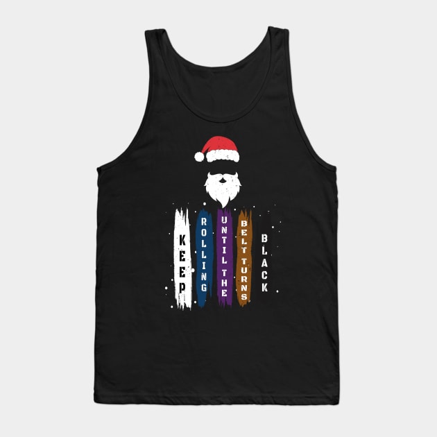 Brazilian Jiu Jitsu Gift - Keep Rolling Black Belt BJJ - Santa Clause Jiujitsu Gift Lover Tank Top by WassilArt